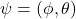 \psi=(\phi,\theta)