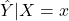 \hat Y | X = x