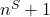 n^{S}+1
