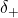\delta_+