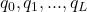 q_{0},q_{1},...,q_{L}