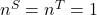 n^{S}=n^{T}=1