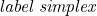 \emph{label simplex}