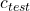 c_{test}