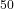_{50}