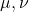 \mu, \nu