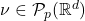 \nu\in \mathcal{P}_p(\mathbb{R}^d)