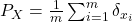P_X = \frac{1}{m} \sum_{i=1}^m \delta_{x_i}
