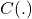 C(.)