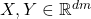 X,Y \in \mathbb{R}^{dm}